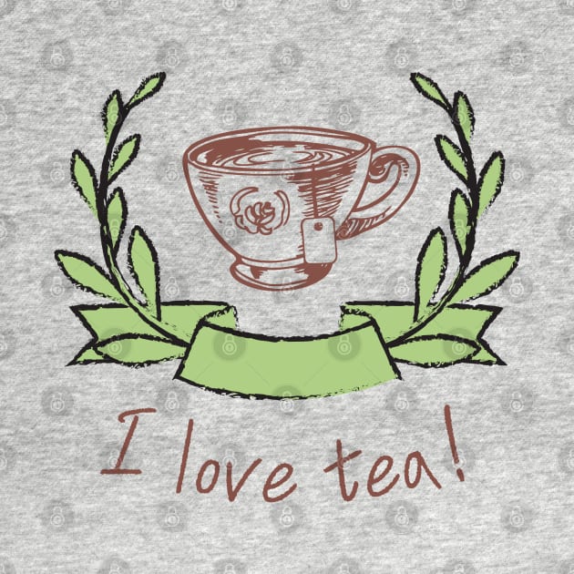 I love tea by CuppaDesignsCo